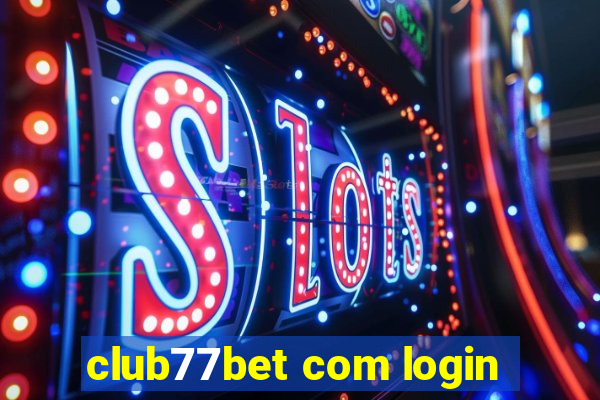 club77bet com login